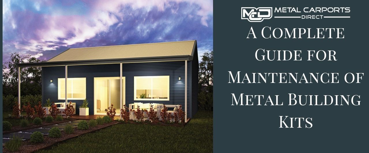 A Complete Guide for Maintenance of Metal Building Kits